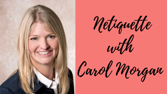 Carol Morgan Netiquette