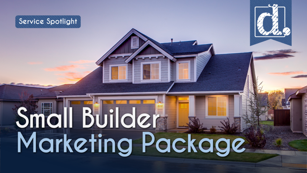 Small Builder Marketing Package